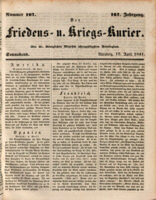 Der Friedens- u. Kriegs-Kurier (Nürnberger Friedens- und Kriegs-Kurier) Samstag 17. April 1841