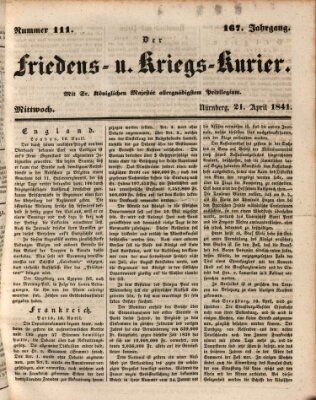 Der Friedens- u. Kriegs-Kurier (Nürnberger Friedens- und Kriegs-Kurier) Mittwoch 21. April 1841