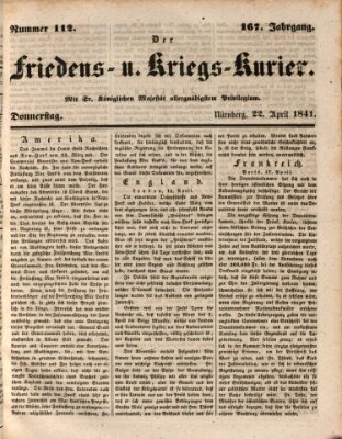 Der Friedens- u. Kriegs-Kurier (Nürnberger Friedens- und Kriegs-Kurier) Donnerstag 22. April 1841