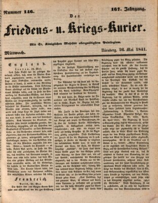 Der Friedens- u. Kriegs-Kurier (Nürnberger Friedens- und Kriegs-Kurier) Mittwoch 26. Mai 1841