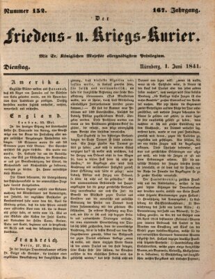 Der Friedens- u. Kriegs-Kurier (Nürnberger Friedens- und Kriegs-Kurier) Dienstag 1. Juni 1841