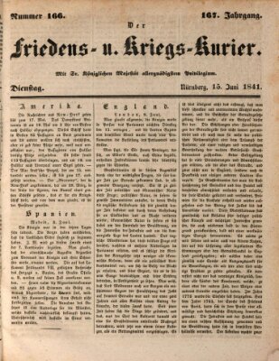 Der Friedens- u. Kriegs-Kurier (Nürnberger Friedens- und Kriegs-Kurier) Dienstag 15. Juni 1841