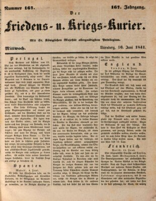 Der Friedens- u. Kriegs-Kurier (Nürnberger Friedens- und Kriegs-Kurier) Mittwoch 16. Juni 1841