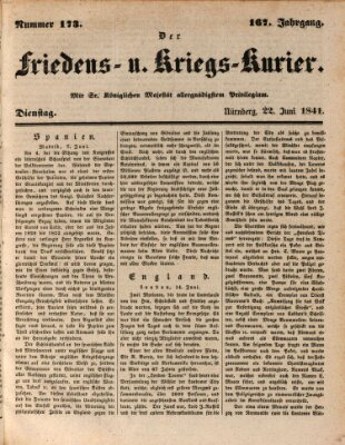 Der Friedens- u. Kriegs-Kurier (Nürnberger Friedens- und Kriegs-Kurier) Dienstag 22. Juni 1841