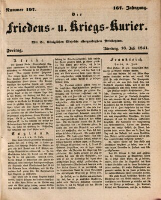 Der Friedens- u. Kriegs-Kurier (Nürnberger Friedens- und Kriegs-Kurier) Freitag 16. Juli 1841