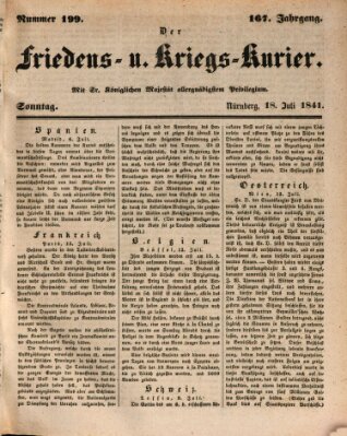 Der Friedens- u. Kriegs-Kurier (Nürnberger Friedens- und Kriegs-Kurier) Sonntag 18. Juli 1841