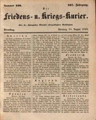 Der Friedens- u. Kriegs-Kurier (Nürnberger Friedens- und Kriegs-Kurier) Dienstag 24. August 1841