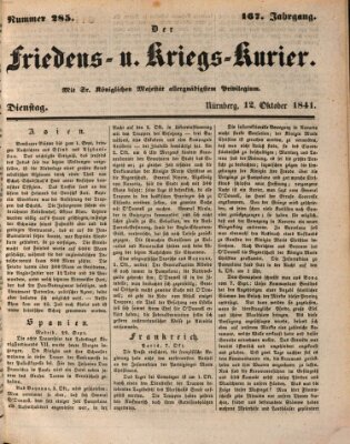 Der Friedens- u. Kriegs-Kurier (Nürnberger Friedens- und Kriegs-Kurier) Dienstag 12. Oktober 1841