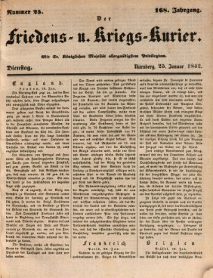 Der Friedens- u. Kriegs-Kurier (Nürnberger Friedens- und Kriegs-Kurier) Dienstag 25. Januar 1842