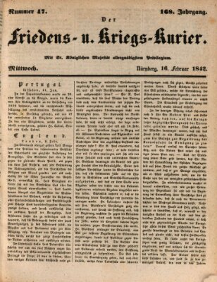 Der Friedens- u. Kriegs-Kurier (Nürnberger Friedens- und Kriegs-Kurier) Mittwoch 16. Februar 1842