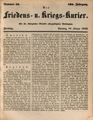 Der Friedens- u. Kriegs-Kurier (Nürnberger Friedens- und Kriegs-Kurier) Freitag 18. Februar 1842