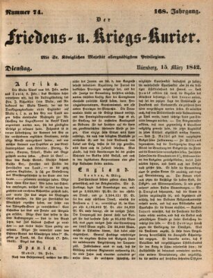 Der Friedens- u. Kriegs-Kurier (Nürnberger Friedens- und Kriegs-Kurier) Dienstag 15. März 1842