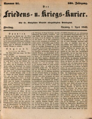 Der Friedens- u. Kriegs-Kurier (Nürnberger Friedens- und Kriegs-Kurier) Freitag 1. April 1842