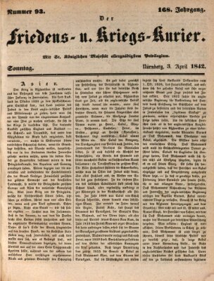 Der Friedens- u. Kriegs-Kurier (Nürnberger Friedens- und Kriegs-Kurier) Sonntag 3. April 1842