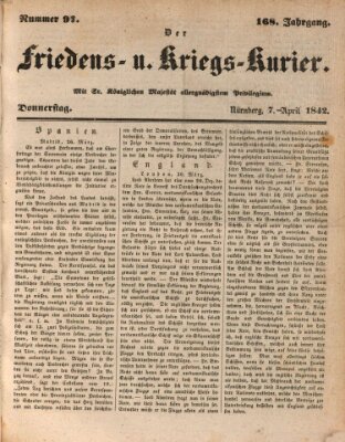 Der Friedens- u. Kriegs-Kurier (Nürnberger Friedens- und Kriegs-Kurier) Donnerstag 7. April 1842