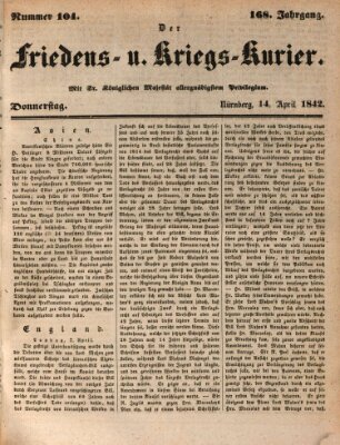 Der Friedens- u. Kriegs-Kurier (Nürnberger Friedens- und Kriegs-Kurier) Donnerstag 14. April 1842