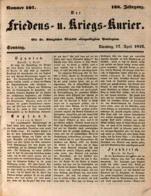 Der Friedens- u. Kriegs-Kurier (Nürnberger Friedens- und Kriegs-Kurier) Sonntag 17. April 1842