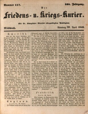 Der Friedens- u. Kriegs-Kurier (Nürnberger Friedens- und Kriegs-Kurier) Mittwoch 27. April 1842