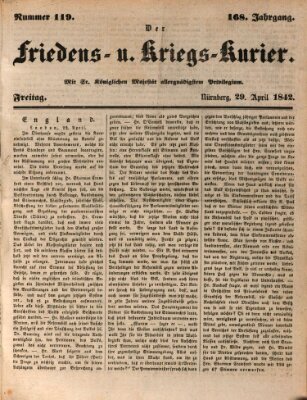 Der Friedens- u. Kriegs-Kurier (Nürnberger Friedens- und Kriegs-Kurier) Freitag 29. April 1842