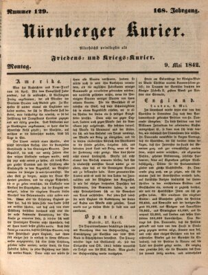 Nürnberger Kurier (Nürnberger Friedens- und Kriegs-Kurier) Montag 9. Mai 1842