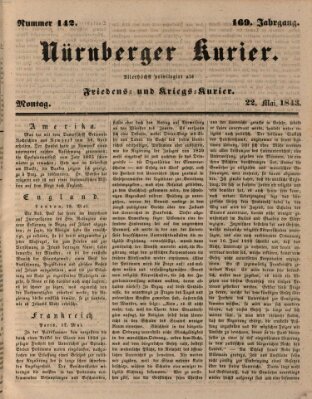 Nürnberger Kurier (Nürnberger Friedens- und Kriegs-Kurier) Montag 22. Mai 1843