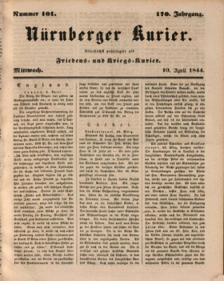 Nürnberger Kurier (Nürnberger Friedens- und Kriegs-Kurier) Mittwoch 10. April 1844