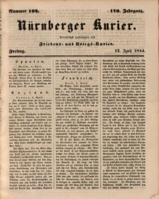 Nürnberger Kurier (Nürnberger Friedens- und Kriegs-Kurier) Freitag 12. April 1844