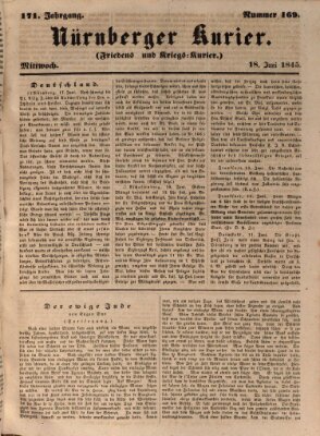 Nürnberger Kurier (Nürnberger Friedens- und Kriegs-Kurier) Mittwoch 18. Juni 1845