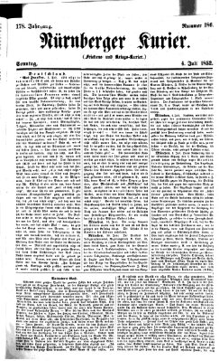 Nürnberger Kurier (Nürnberger Friedens- und Kriegs-Kurier) Sonntag 4. Juli 1852