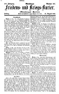 Nürnberger Friedens- und Kriegs-Kurier Freitag 15. August 1856