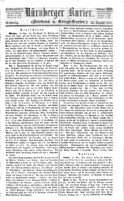 Nürnberger Kurier (Nürnberger Friedens- und Kriegs-Kurier) Sonntag 22. August 1858