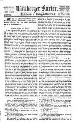 Nürnberger Kurier (Nürnberger Friedens- und Kriegs-Kurier) Dienstag 22. Mai 1860