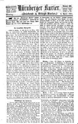 Nürnberger Kurier (Nürnberger Friedens- und Kriegs-Kurier) Montag 8. April 1861