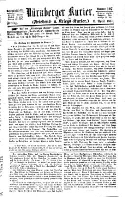 Nürnberger Kurier (Nürnberger Friedens- und Kriegs-Kurier) Freitag 19. April 1861