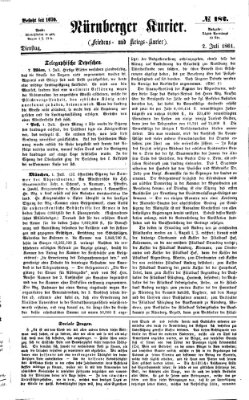 Nürnberger Kurier (Nürnberger Friedens- und Kriegs-Kurier) Dienstag 2. Juli 1861