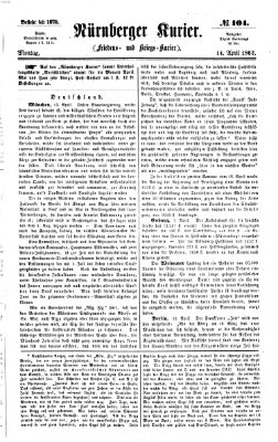 Nürnberger Kurier (Nürnberger Friedens- und Kriegs-Kurier) Montag 14. April 1862