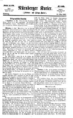 Nürnberger Kurier (Nürnberger Friedens- und Kriegs-Kurier) Sonntag 25. Mai 1862