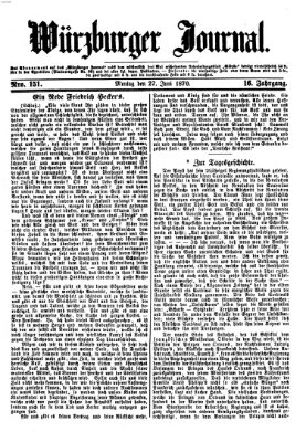 Würzburger Journal Montag 27. Juni 1870