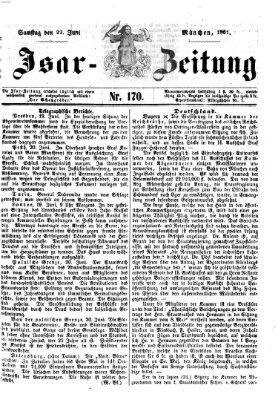 Isar-Zeitung (Bayerische Landbötin) Samstag 22. Juni 1861