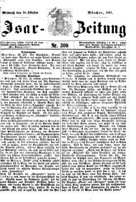 Isar-Zeitung (Bayerische Landbötin) Mittwoch 30. Oktober 1861