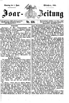 Isar-Zeitung (Bayerische Landbötin) Sonntag 1. Juni 1862