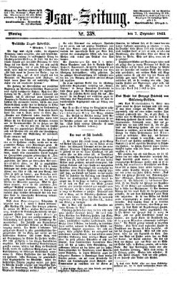 Isar-Zeitung (Bayerische Landbötin) Montag 7. Dezember 1863