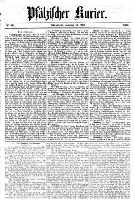 Pfälzischer Kurier Sonntag 16. April 1865