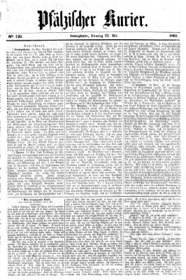 Pfälzischer Kurier Dienstag 23. Mai 1865