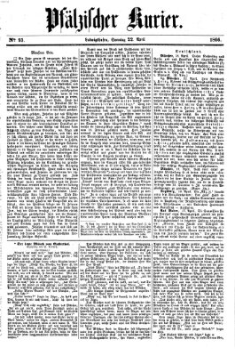 Pfälzischer Kurier Sonntag 22. April 1866