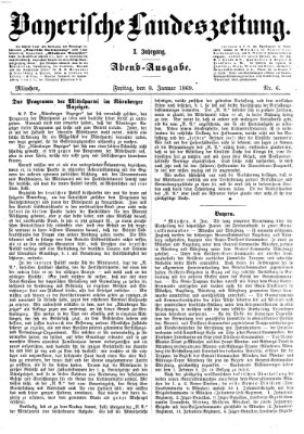 Bayerische Landeszeitung. Morgen-Ausgabe (Bayerische Landeszeitung) Freitag 8. Januar 1869