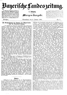 Bayerische Landeszeitung. Morgen-Ausgabe (Bayerische Landeszeitung) Samstag 9. Januar 1869