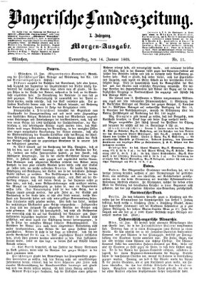 Bayerische Landeszeitung. Morgen-Ausgabe (Bayerische Landeszeitung) Donnerstag 14. Januar 1869