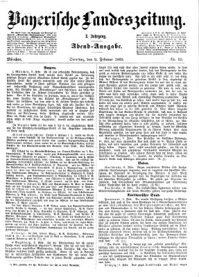 Bayerische Landeszeitung. Morgen-Ausgabe (Bayerische Landeszeitung) Dienstag 9. Februar 1869