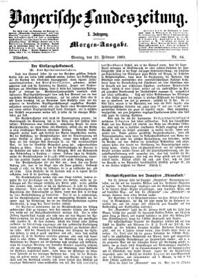 Bayerische Landeszeitung. Morgen-Ausgabe (Bayerische Landeszeitung) Montag 22. Februar 1869